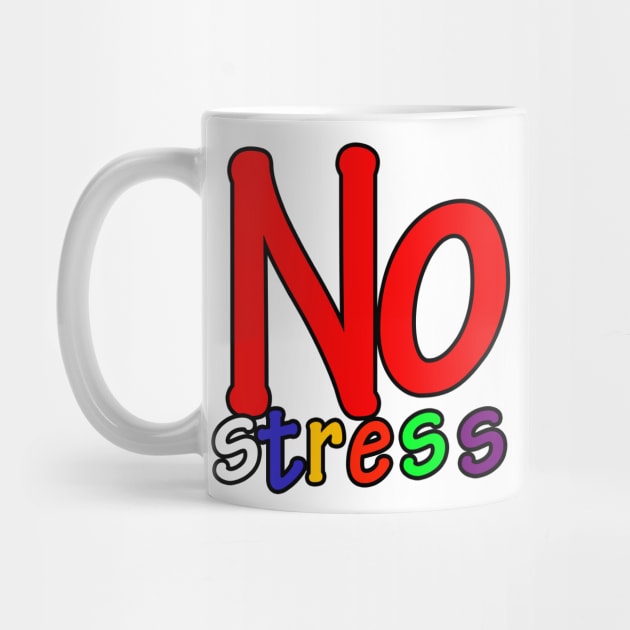 no stress by sarahnash